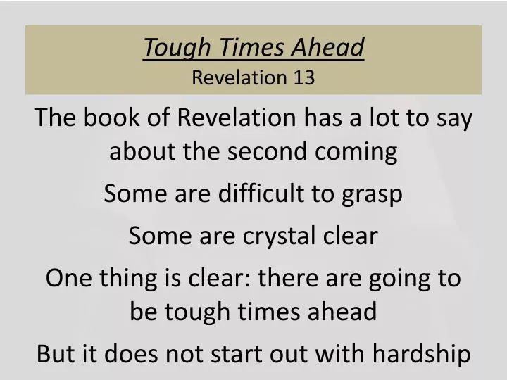 tough times ahead revelation 13