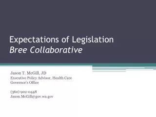 Expectations of Legislation Bree Collaborative