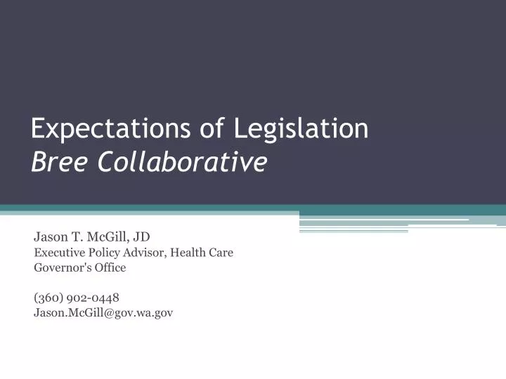 expectations of legislation bree collaborative