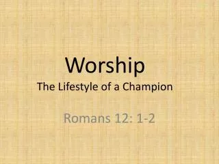 Worship The Lifestyle of a Champion