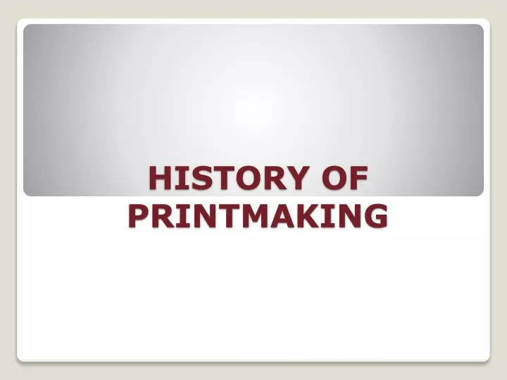 history of printmaking
