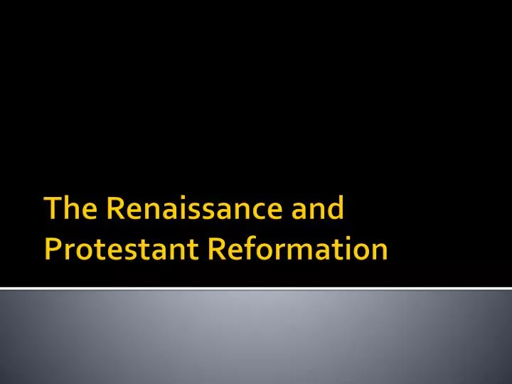 the renaissance and protestant reformation