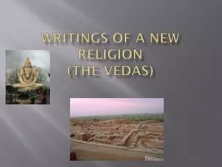 Writings of a New Religion (The Vedas)