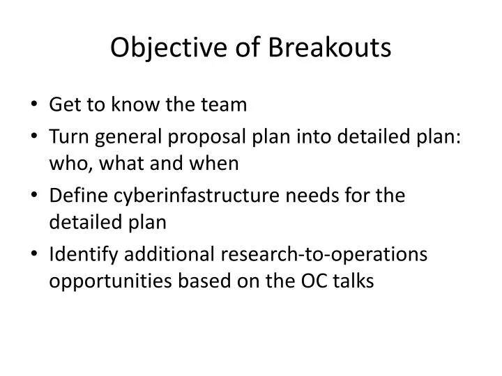 objective of breakouts