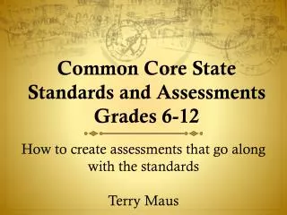 Common Core State Standards and Assessments Grades 6-12