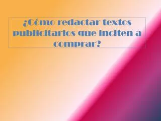 c mo redactar textos publicitarios que inciten a comprar