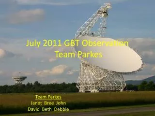 July 2011 GBT Observation Team Parkes