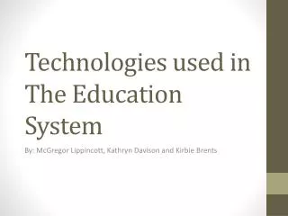 Technologies used in The Education System