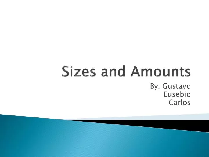 sizes and amounts
