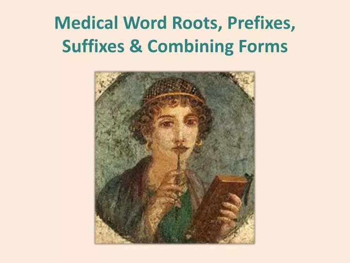 medical word roots prefixes suffixes combining forms