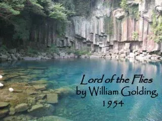 Lord of the Flies by William Golding, 1954