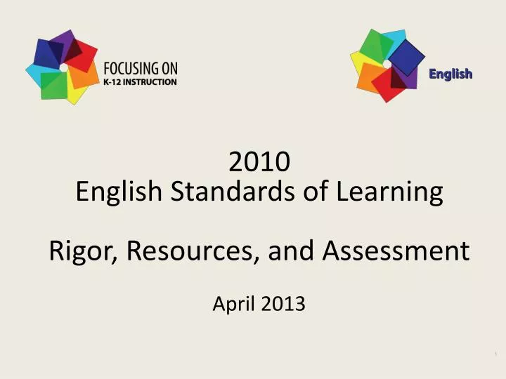 2010 english standards of learning rigor resources and assessment april 2013