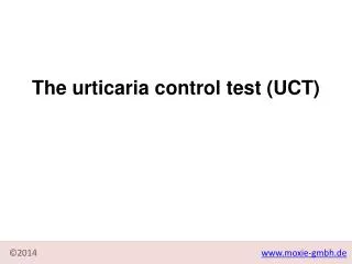The urticaria control test (UCT)