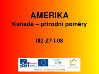 AMERIKA Kanada – přírodní poměry III2-Z7-I-08