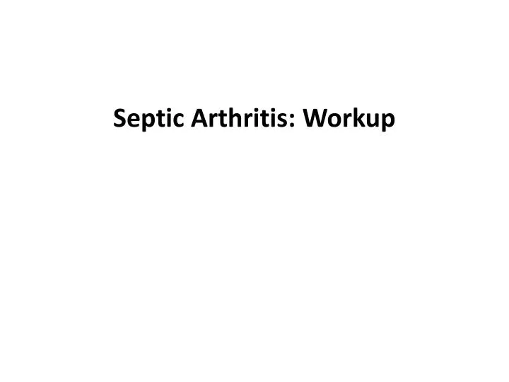 septic arthritis workup
