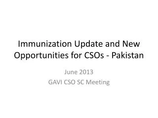 Immunization Update and New Opportunities for CSOs - Pakistan