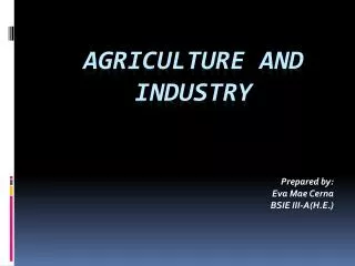 Agriculture and Industry