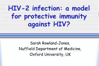 HIV-2 infection: a model for protective immunity against HIV?