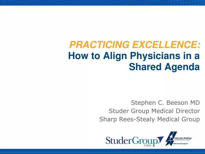 practicing excellence how to align physicians in a shared agenda