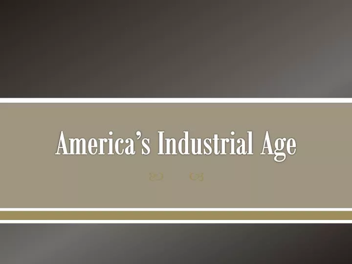 america s industrial age