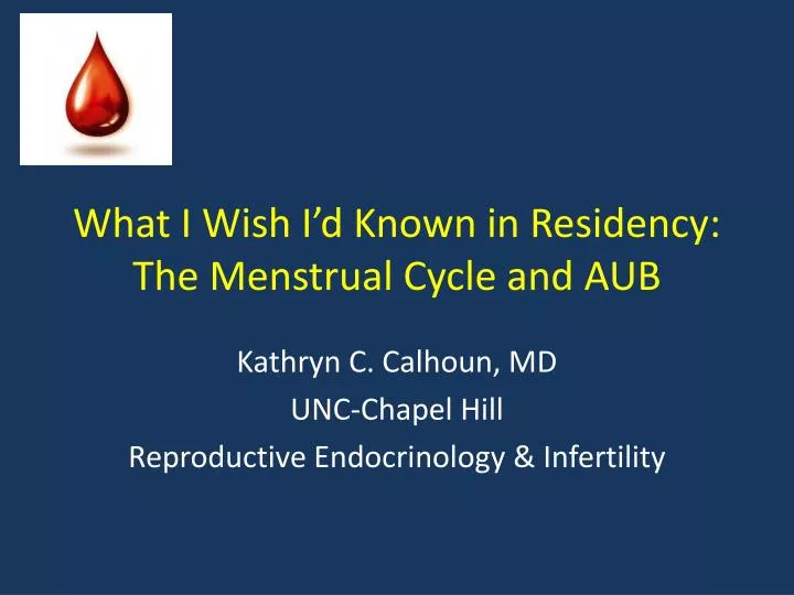 what i wish i d known in residency the menstrual cycle and aub