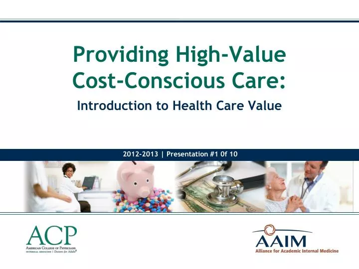 providing high value cost conscious care