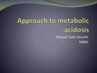 Approach to metabolic acidosis