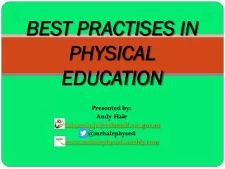 BEST PRACTISES IN PHYSICAL EDUCATION
