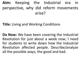 Aim: Keeping the Industrial era in perspective, why did reform movements arise?