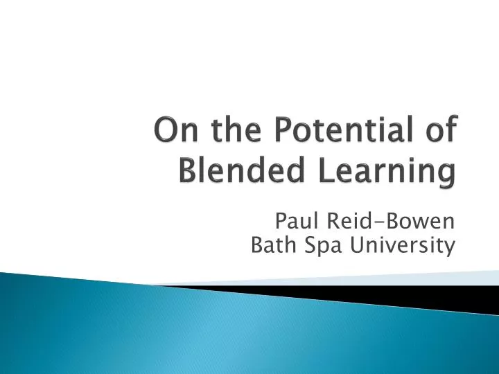 on the potential of blended learning