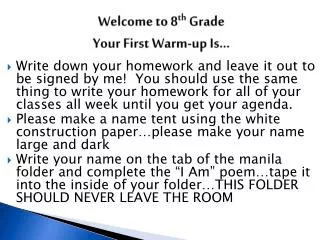 Welcome to 8 th Grade Your First Warm-up Is...