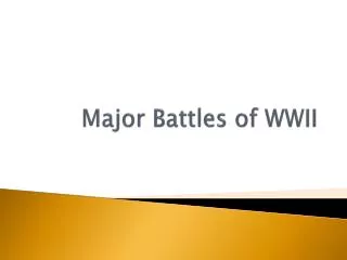 Major Battles of WWII