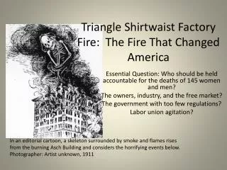 Triangle Shirtwaist Factory Fire: The Fire That Changed America