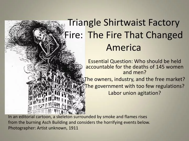 triangle shirtwaist factory fire the fire that changed america