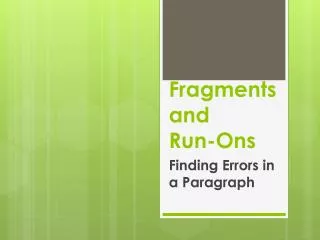 PPT - Sentences, Fragments, And Run-ons PowerPoint Presentation, Free ...