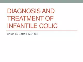 Diagnosis and treatment of Infantile Colic