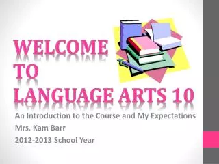 Welcome to Language Arts 10