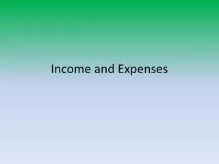 Income and Expenses