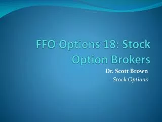 FFO Options 18: Stock Option Brokers