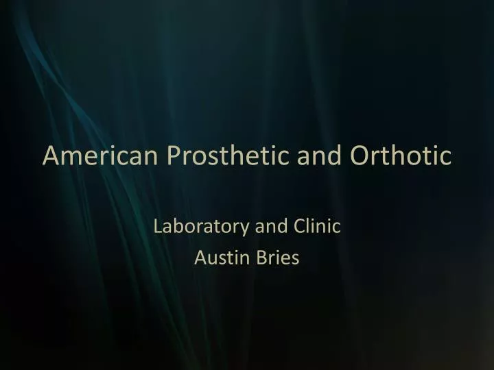 american prosthetic and orthotic