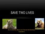 Save Two lives