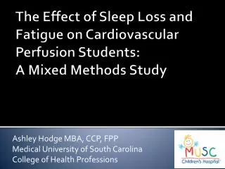 The Effect of Sleep Loss and Fatigue on Cardiovascular Perfusion Students: A Mixed Methods Study