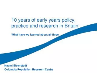 10 years of early years policy, practice and research in Britain