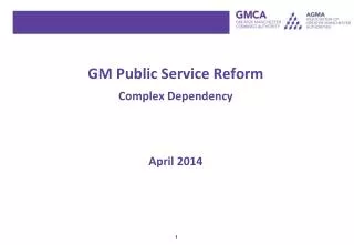 GM Public Service Reform Complex Dependency April 2014
