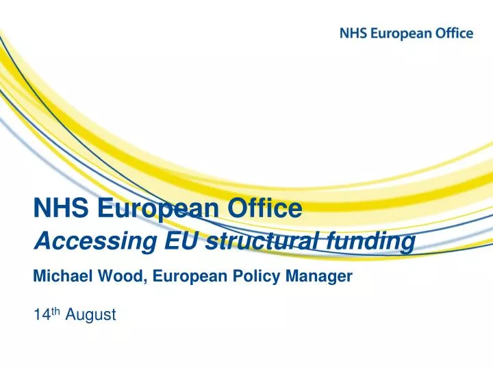 nhs european office accessing eu structural funding michael wood european policy manager