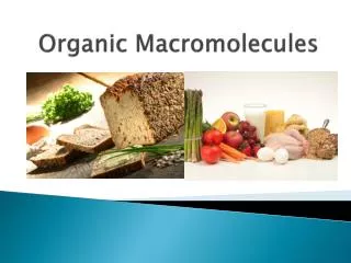 Organic Macromolecules