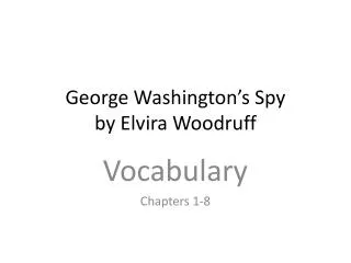 George Washington’s Spy by Elvira Woodruff
