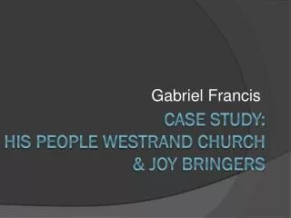 Case Study: His People westrand church &amp; joy bringers