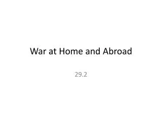 War at Home and Abroad
