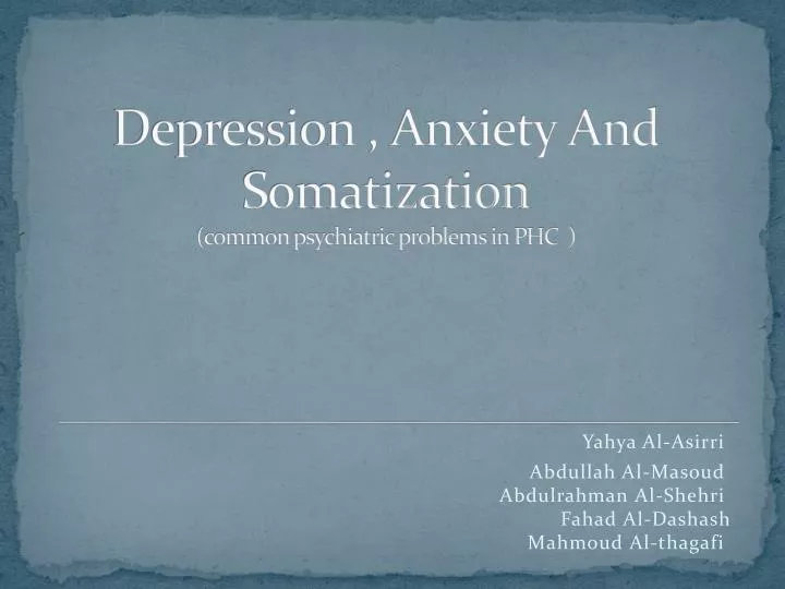 depression anxiety and somatization common psychiatric problems in phc